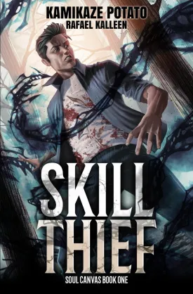 Skill Thief: A LitRPG Adventure (Soul Canvas Book 1) Paperback  May 6, 2025